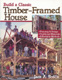 Build A Classic Timber-framed House