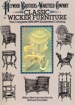 Classic Wicker Furniture: The Complete 1898-1899 Illustrated Catalog