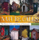 Nature Calls: The History, Lore, and Charm of Outhouses