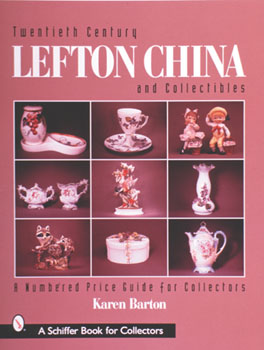 Twentieth Century Lefton China and Collectibles: A Numbered Price Guide for